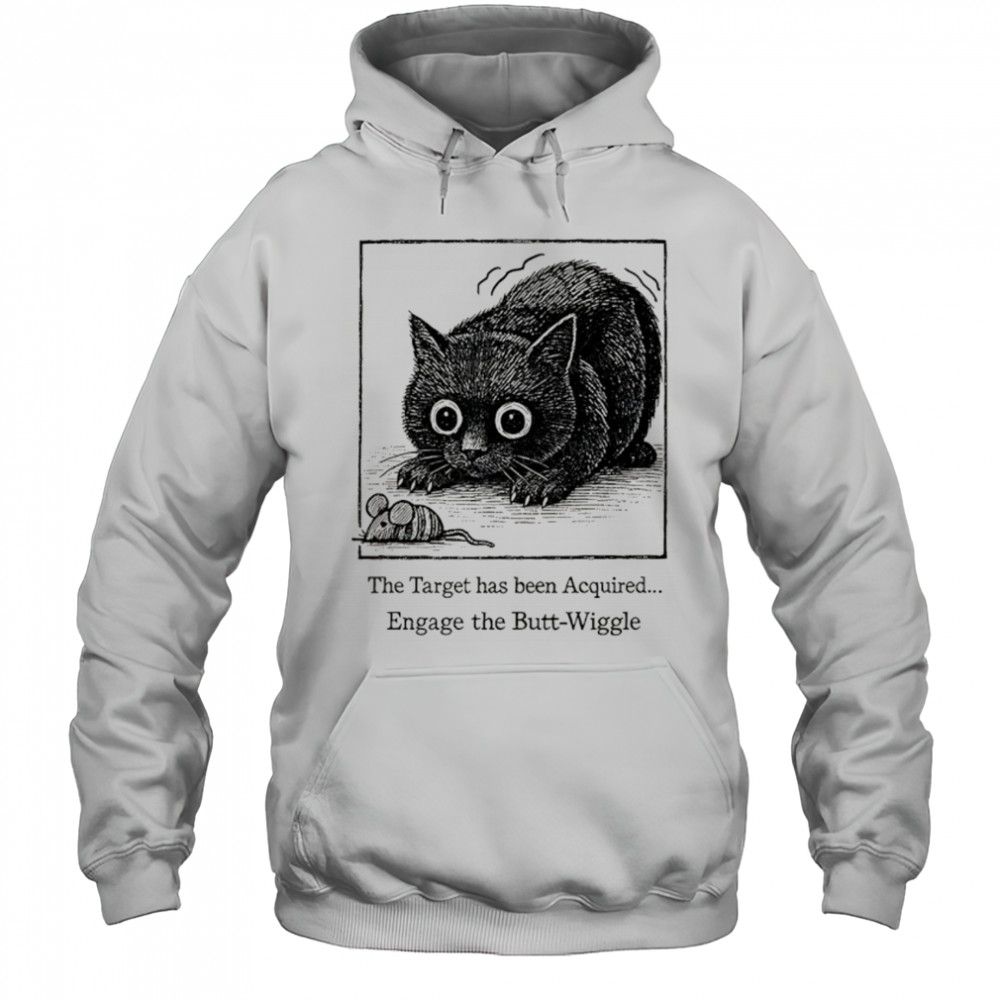 Swinging cat and rat the target has been acquired engage the butt wiggle shirt Hoodie