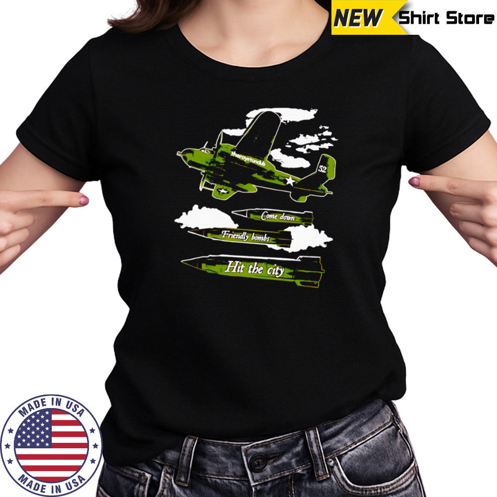 Theroyrtondub Come down Friendly bombs Hit the city shirt Women's T-shirt