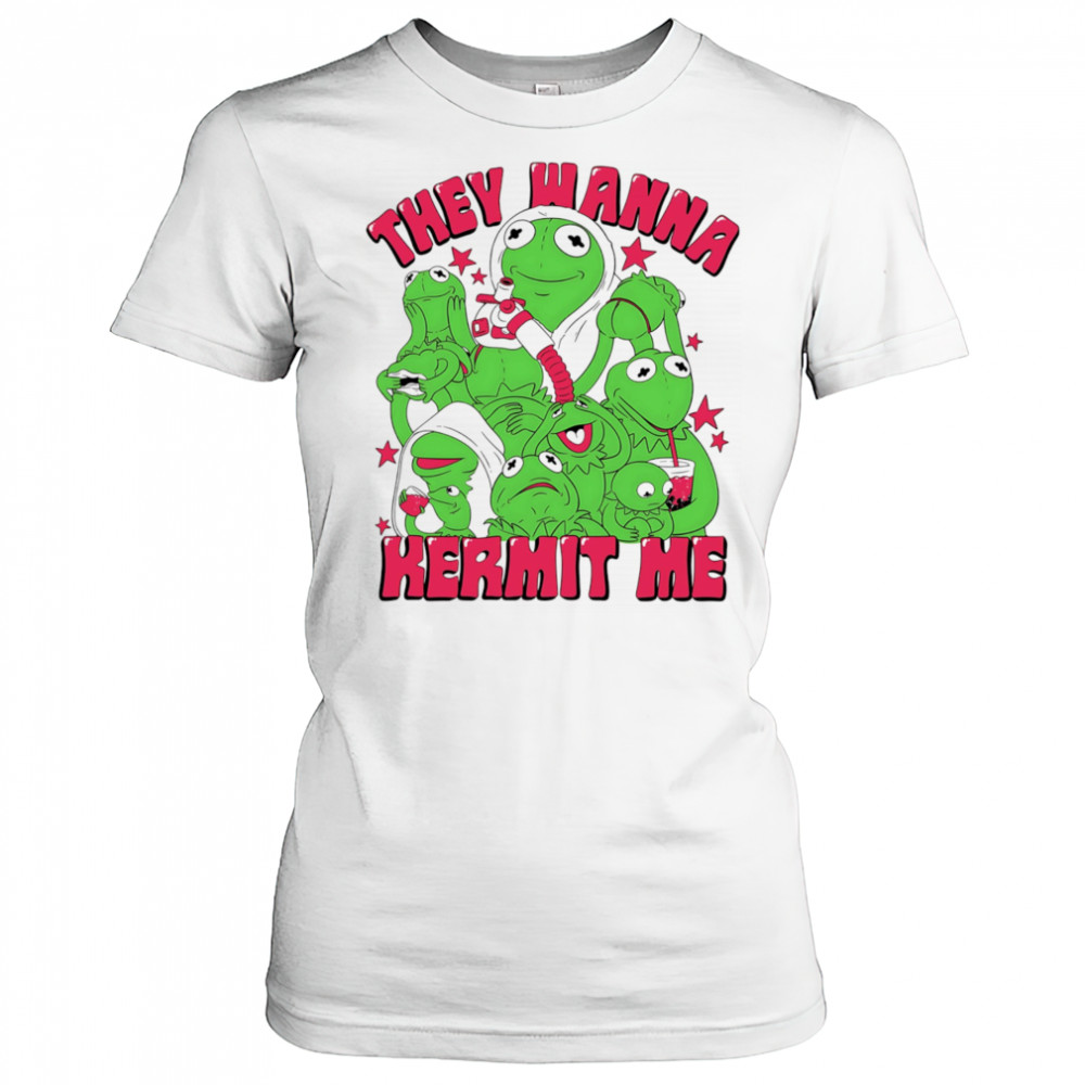 They wanna Kermit me shirt Women's T-shirt