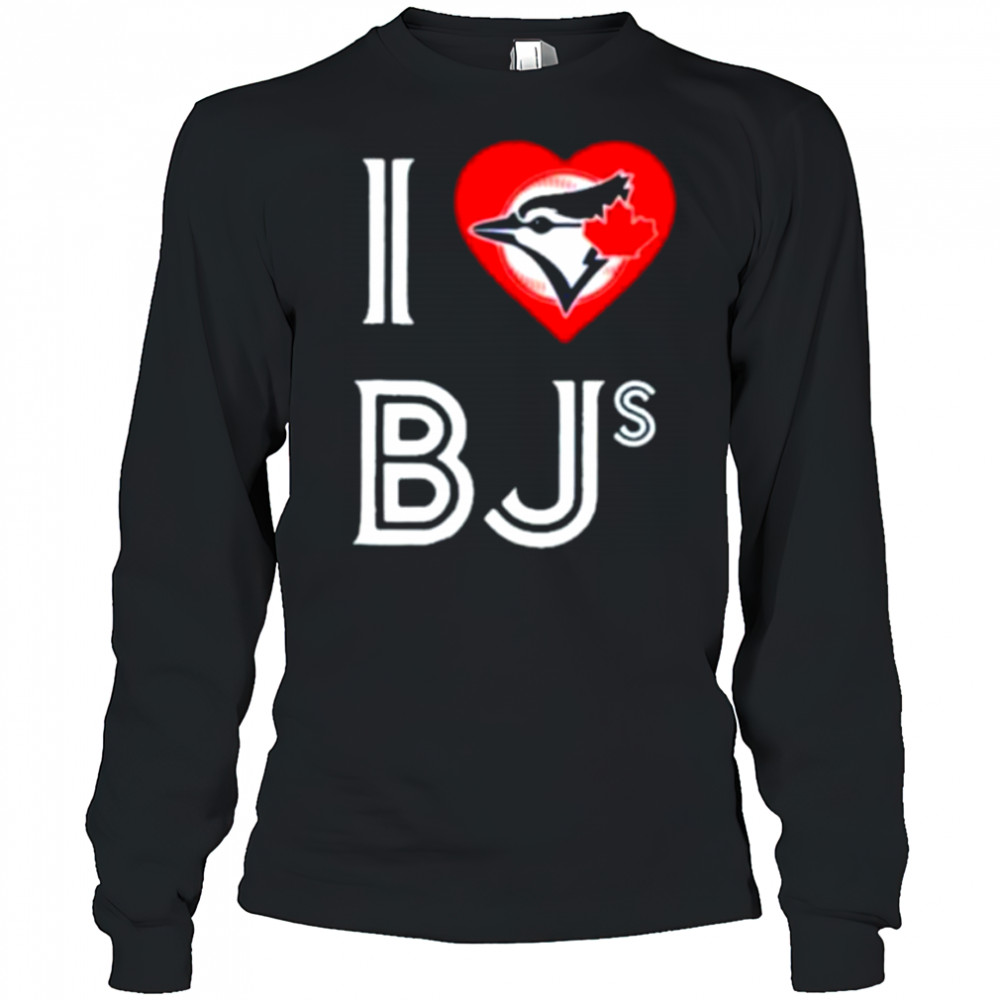 Toronto Blue Jays I Love Bjs Jays T shirts Long Sleeved