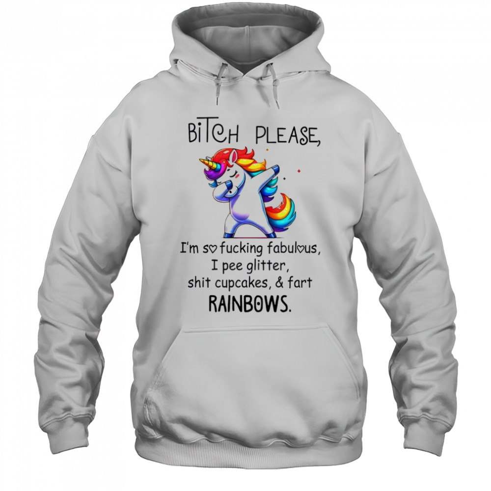 Unicorn Bitch Please I’m So Fucking Fabulous I Pee Glitter cute shirt Hoodie