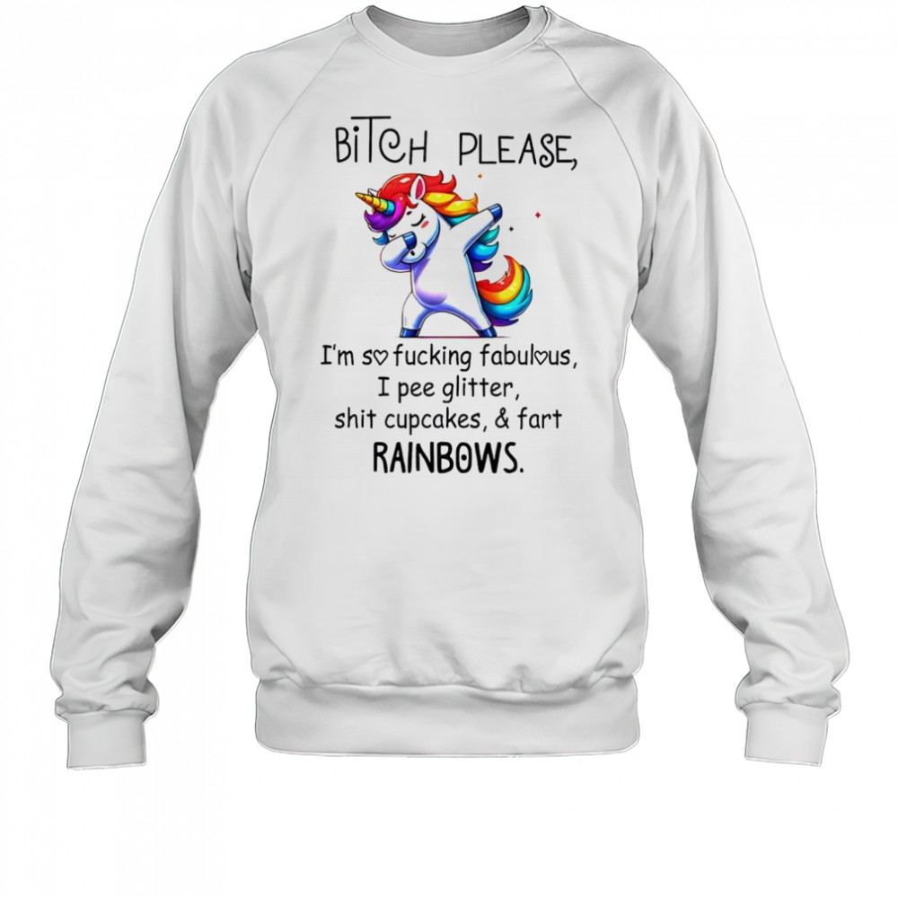 Unicorn Bitch Please I’m So Fucking Fabulous I Pee Glitter cute shirt Sweatshirt