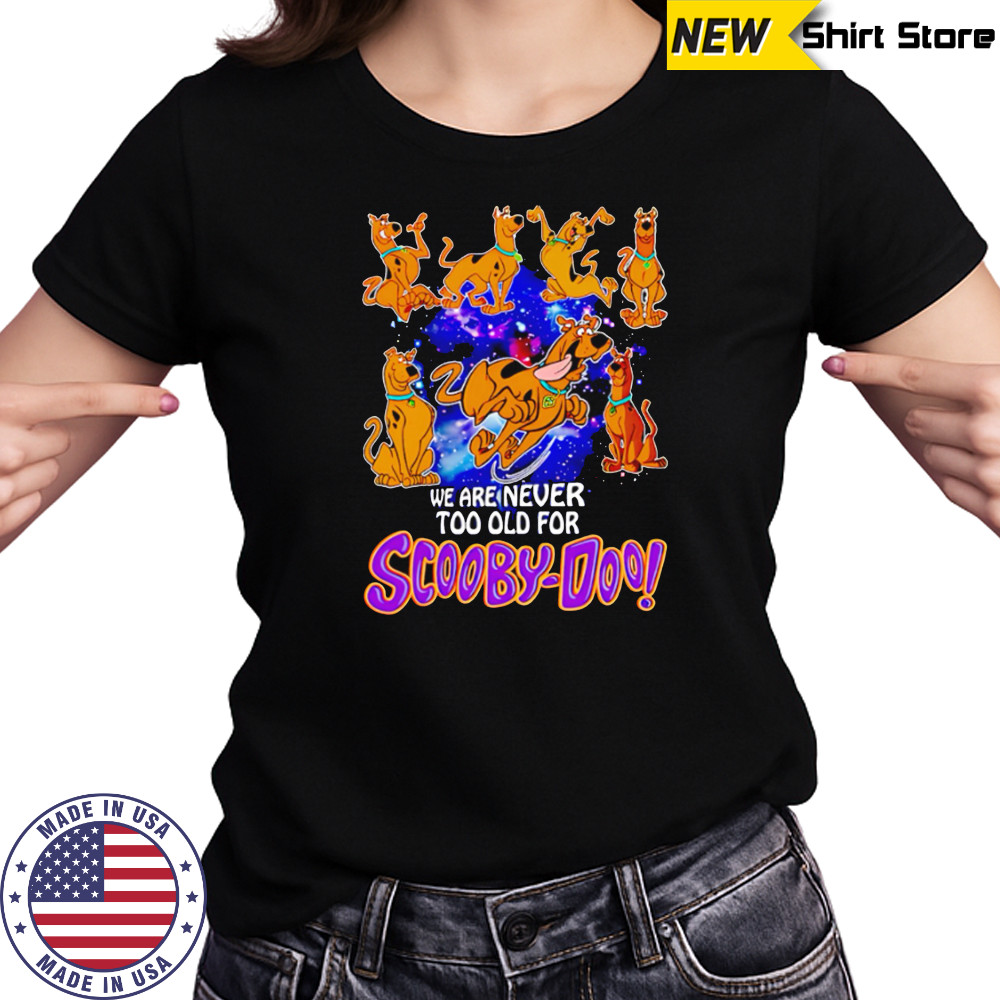 We are never too old for Scooby-Doo funny shirt Women's T-shirt