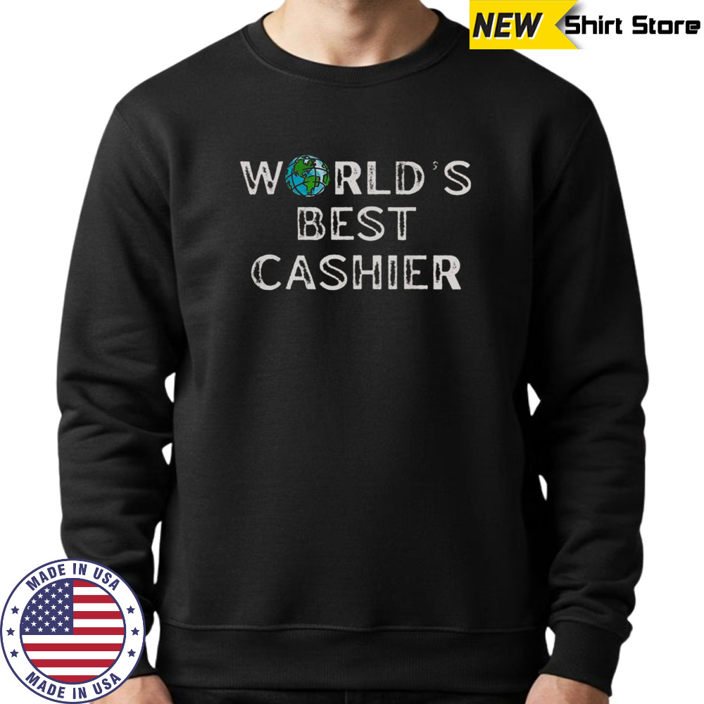 World’s Best Cashier T-Shirt Hoodie
