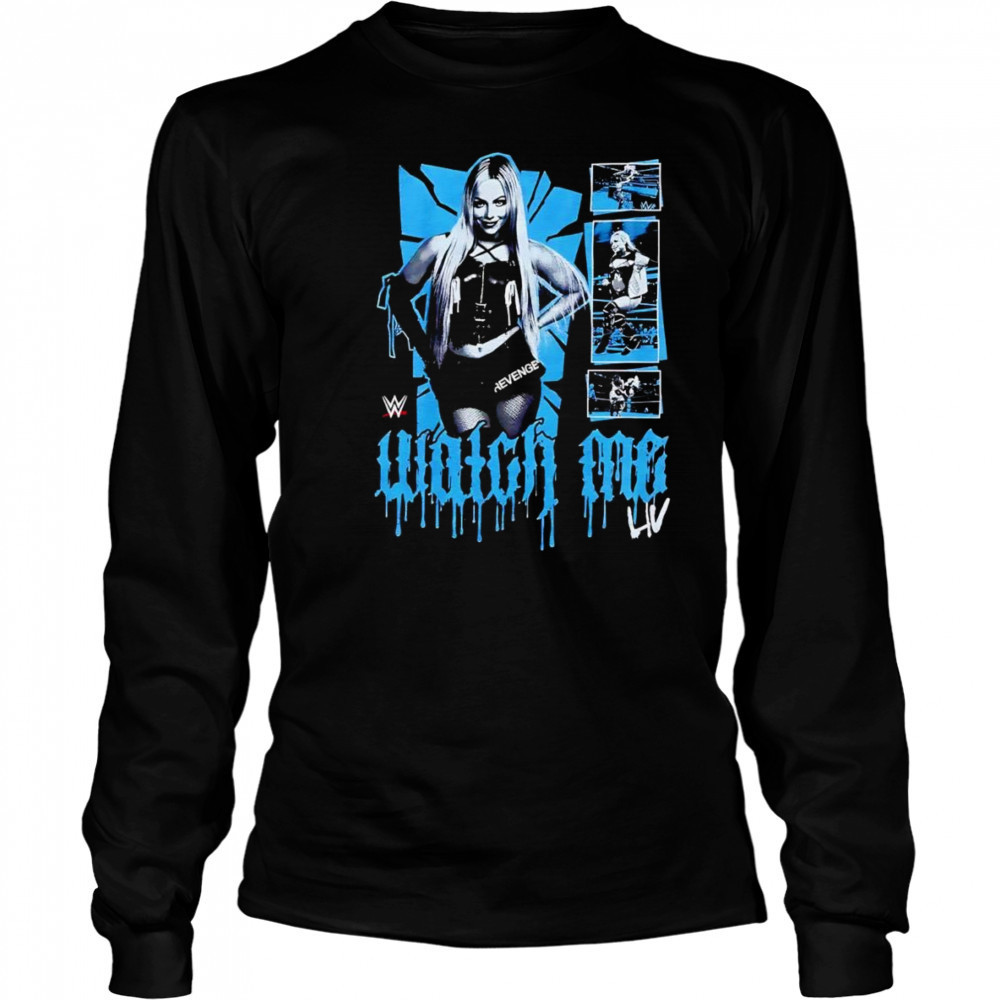 WWE Liv Morgan watch me shirt Long Sleeved