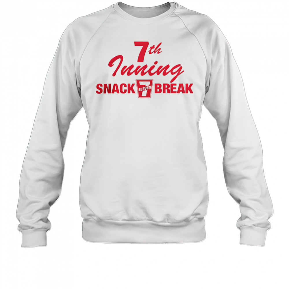 7th Inning Snack Break shirt Sweatshirt