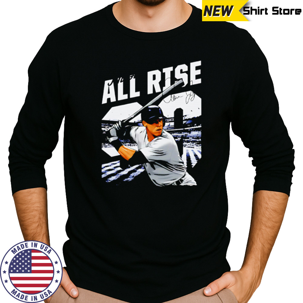Aaron Judge Stadium All Rise signature shirt Long Sleeved