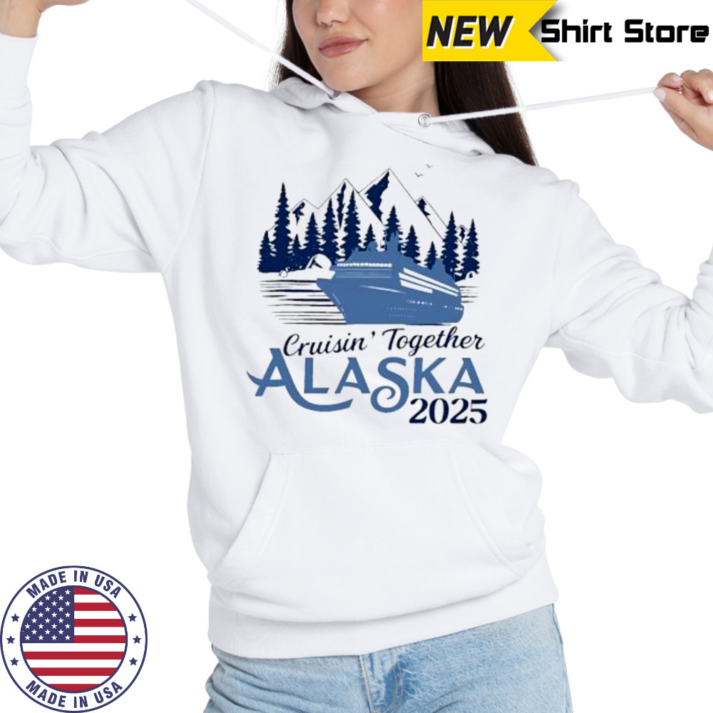 Alaska cruise matching family vacation 2025 shirt Sweatshirt