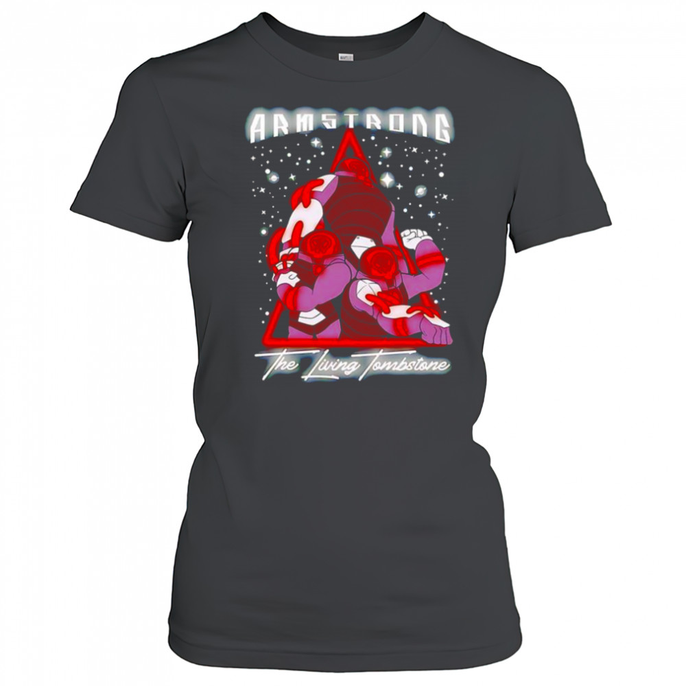 Armstrong the living tomstone shirt Women's T-shirt