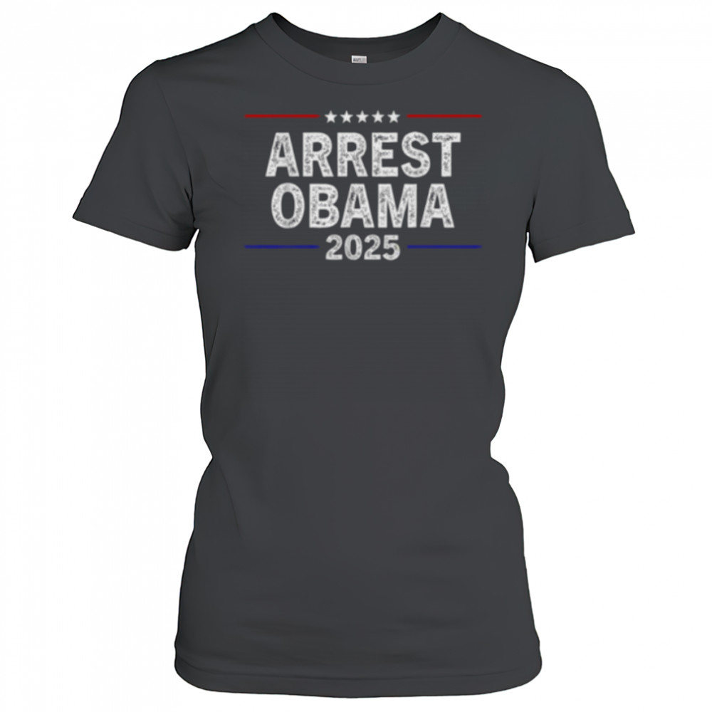 Arrest Obama 2025 Shirt Women's T-shirt