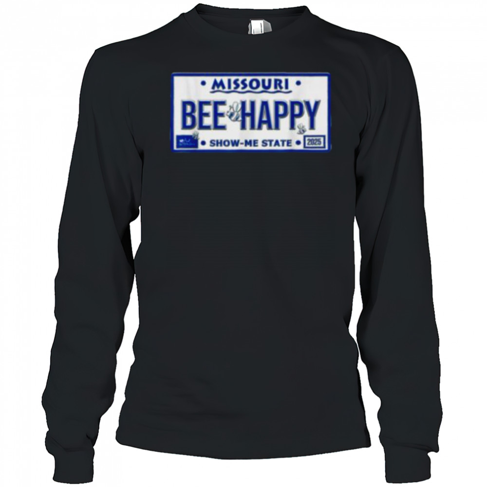 BEE Happy Missouri License Plate Cute Bee Graphic Design shirt Long Sleeved