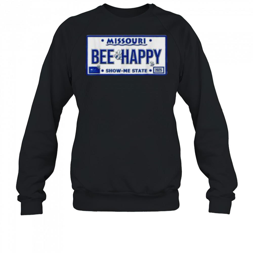 BEE Happy Missouri License Plate Cute Bee Graphic Design shirt Sweatshirt