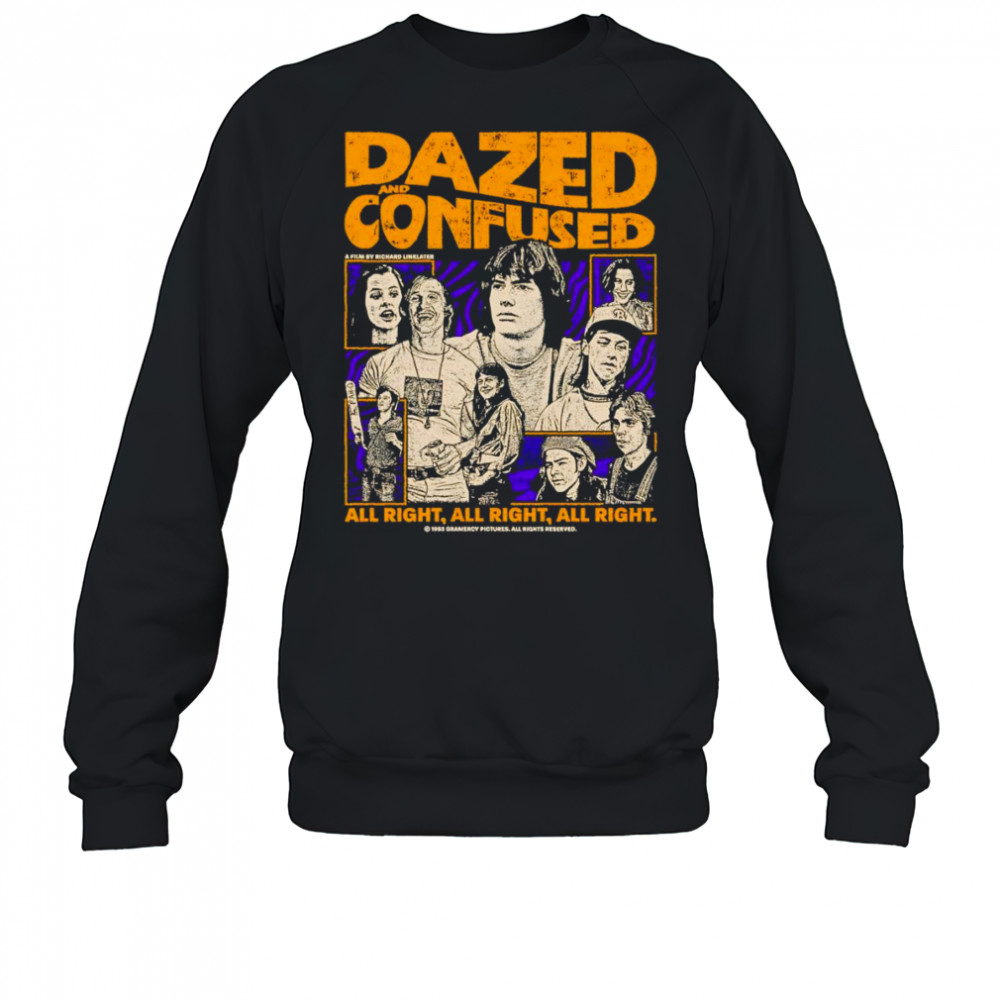 Dazed and Confused all right all right all right shirt Sweatshirt
