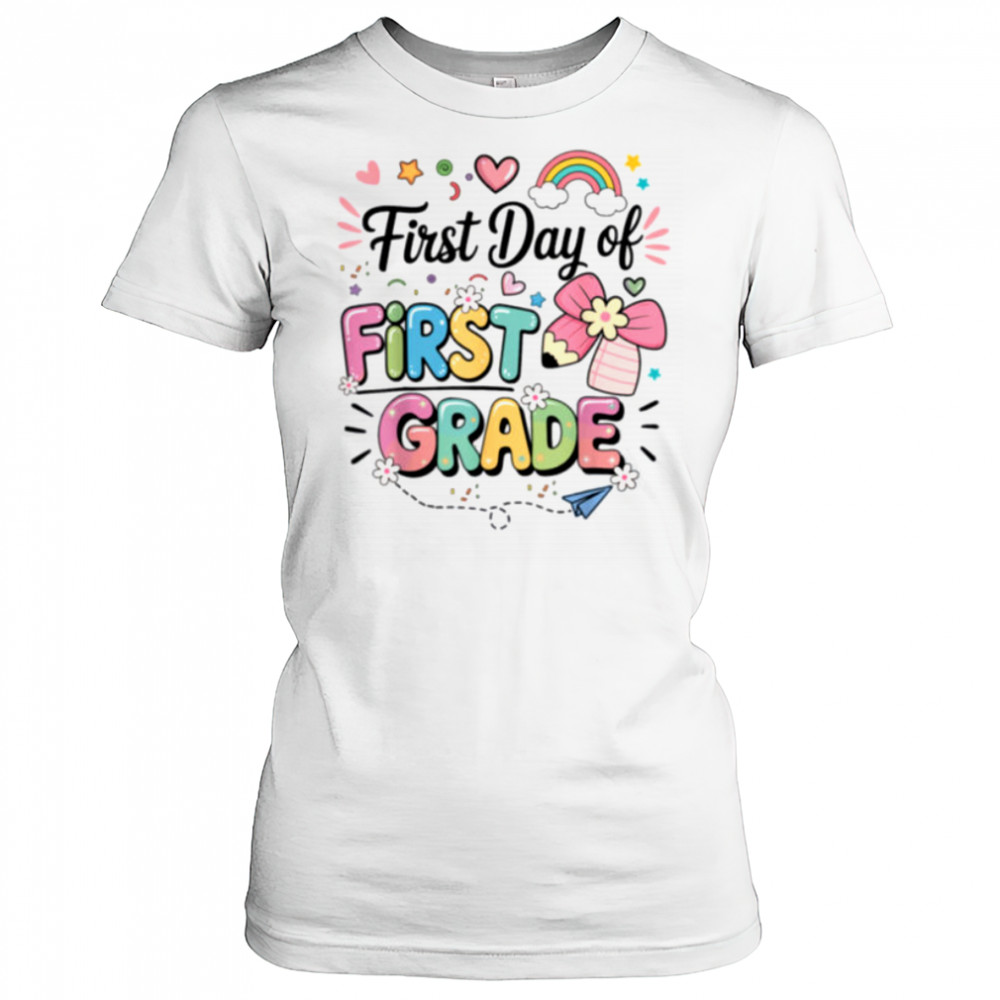 First Day Of First Grade Back To School Teacher Girls Shirt Women's T-shirt