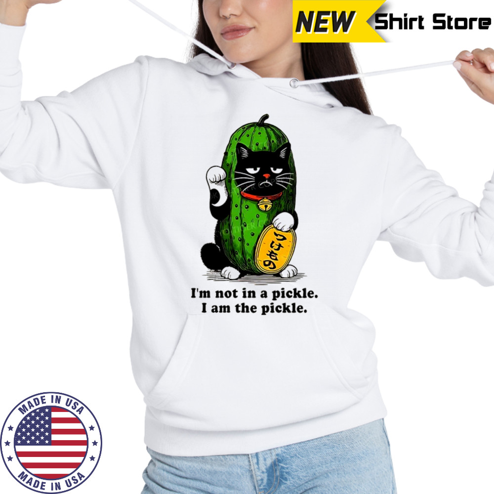 Funny pickle lucky cat I’m not in a pickle I am the pickle shirt Sweatshirt
