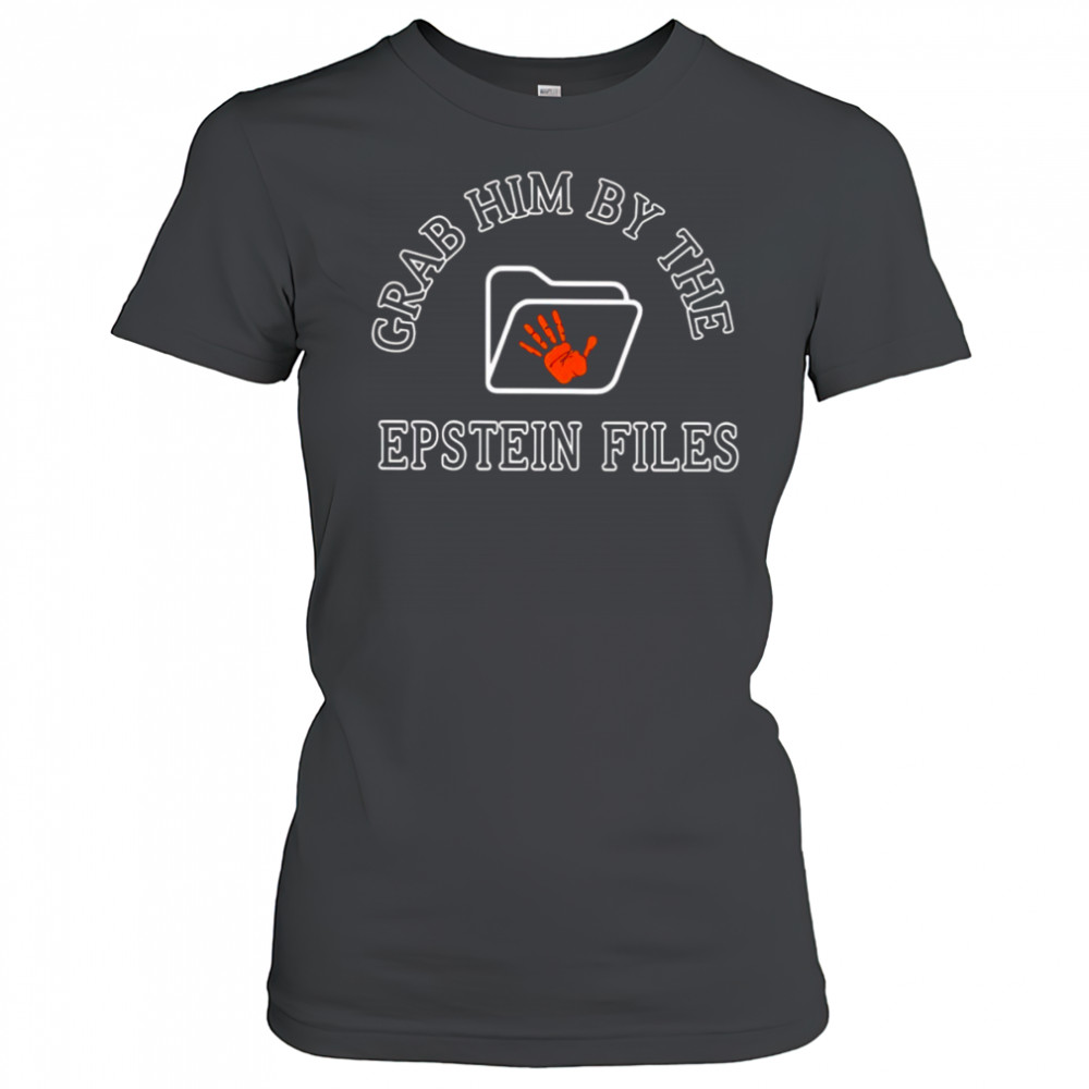 Grab Him By The Epstein Files shirt Women's T-shirt