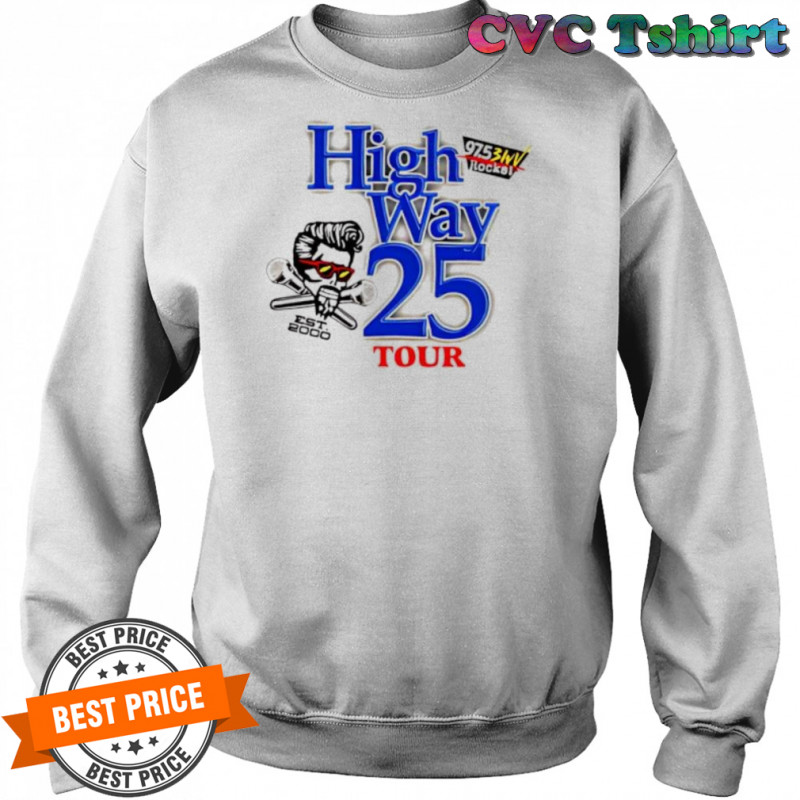 Highway 25 Tour shirt Sweatshirt