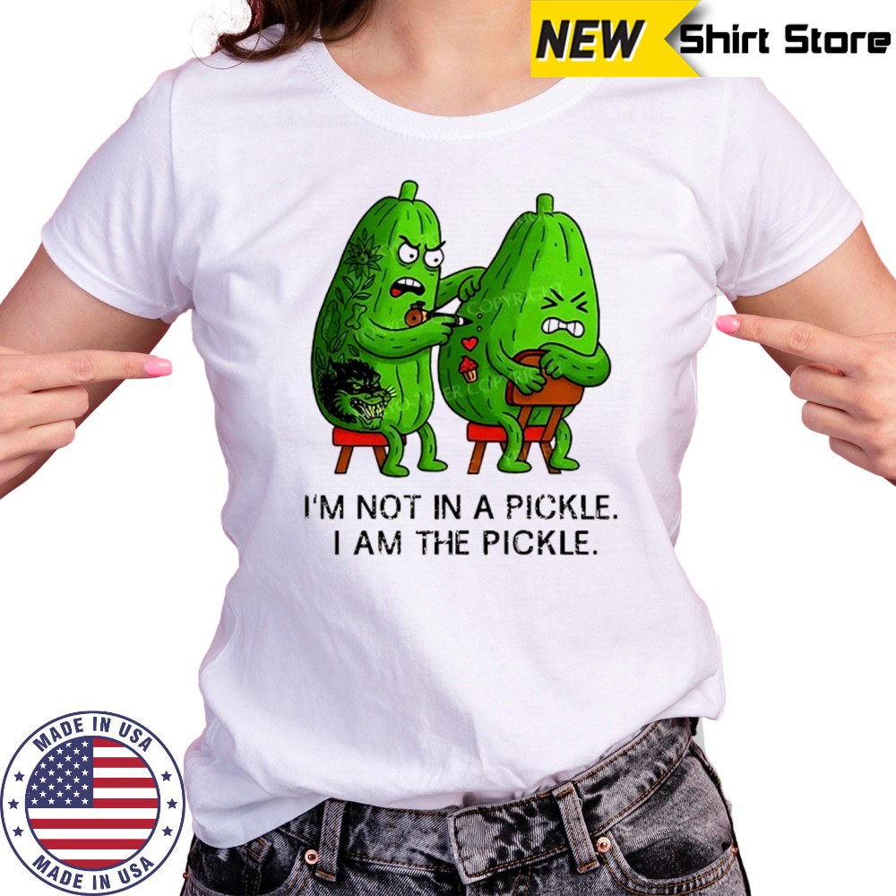 I’m not in a pickle I am the pickle funny shirt Women's T-shirt
