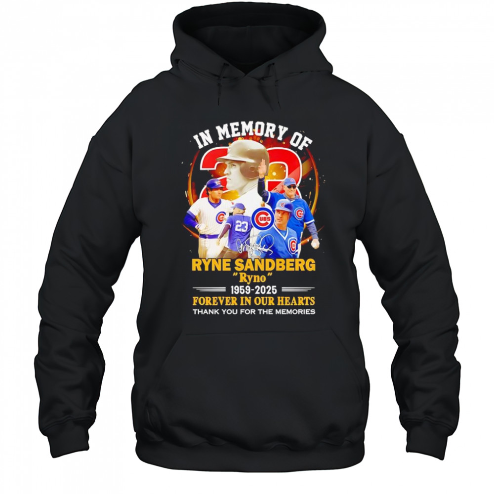 In memory of Ryne Sandberg 1959 2025 forever in our hearts shirt Hoodie