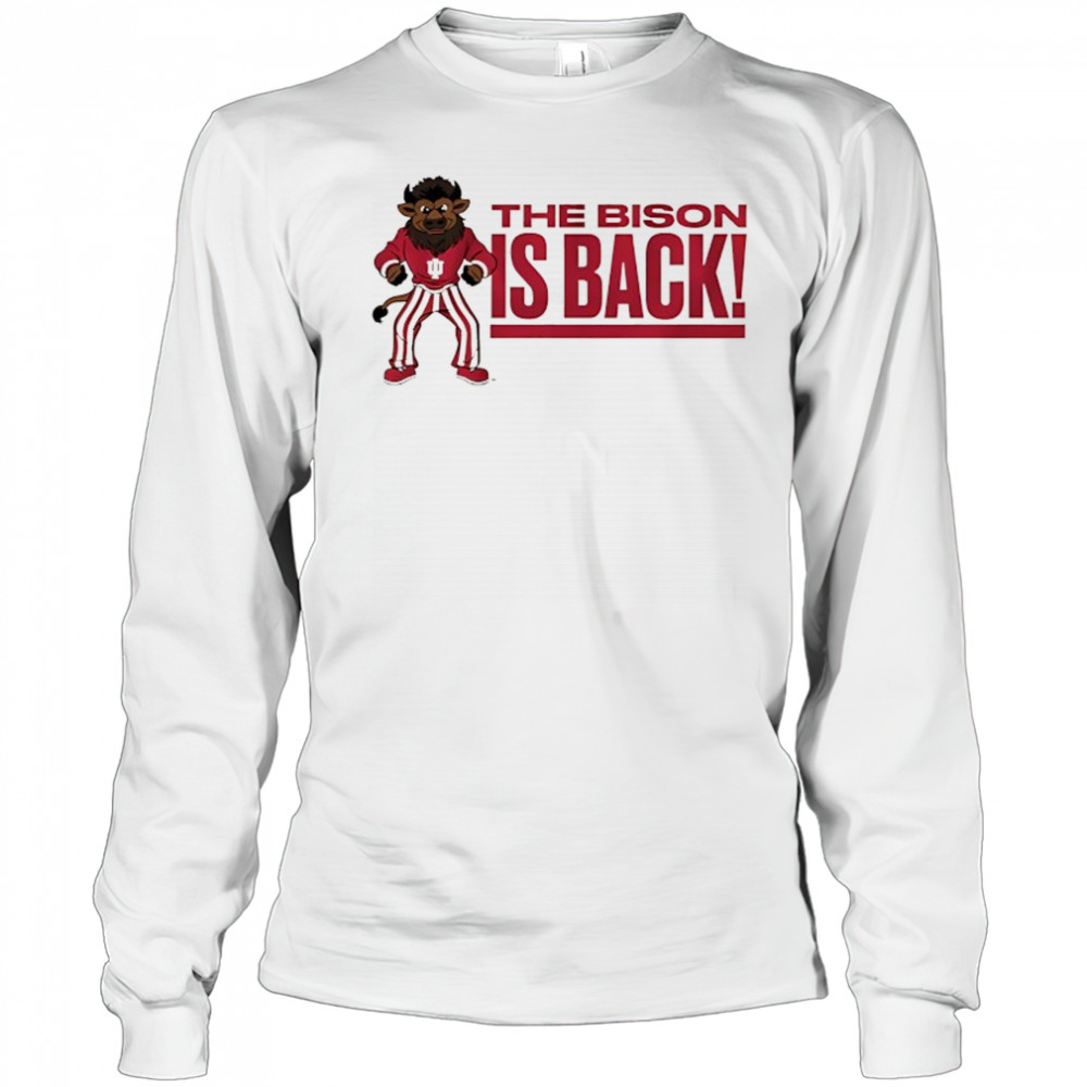 Indiana Hoosiers the Bison is back shirt Long Sleeved