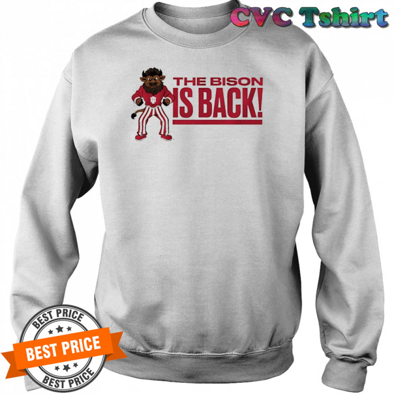 Indiana Hoosiers the Bison is back shirt Sweatshirt