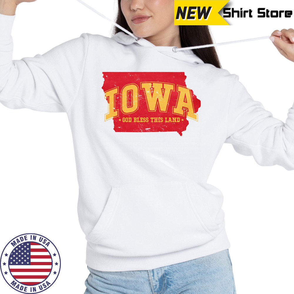Iowa God bless this land shirt Sweatshirt