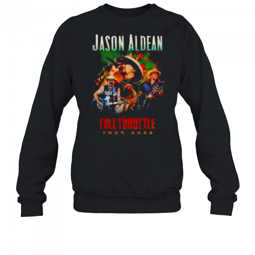 Jason Aldean Full Throttle Tour 2025 signature shirt Sweatshirt