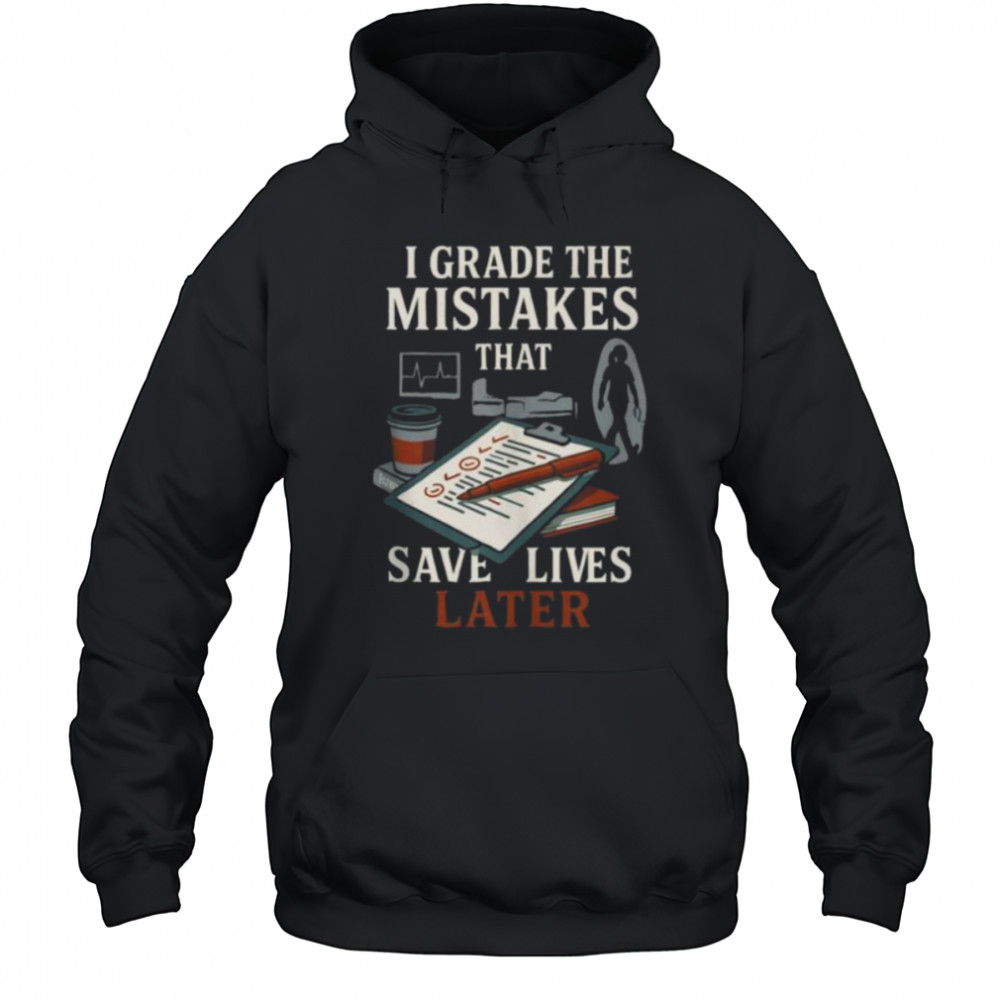 Nursing Professor Grading Quote For Clinical Instructors Shirt Hoodie