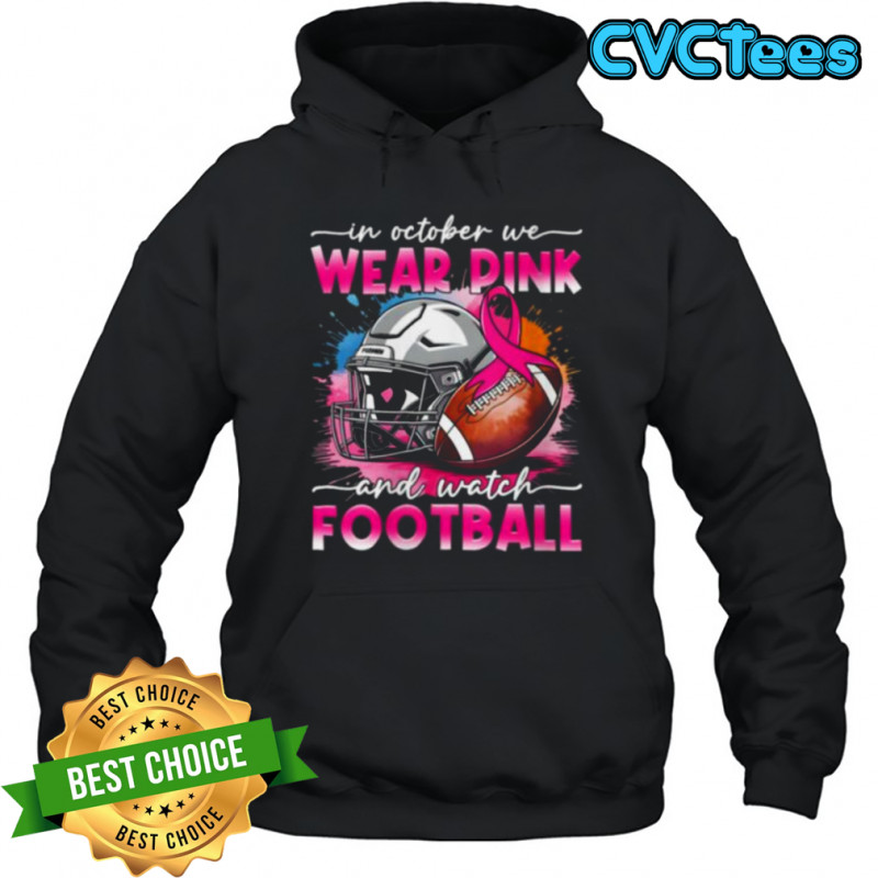 October Wear Pink Watch Football Breast Cancer Awareness Shirt Hoodie