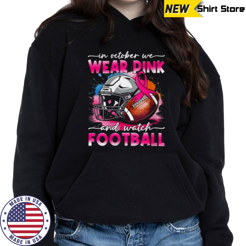 October Wear Pink Watch Football Breast Cancer Awareness Shirt Sweatshirt