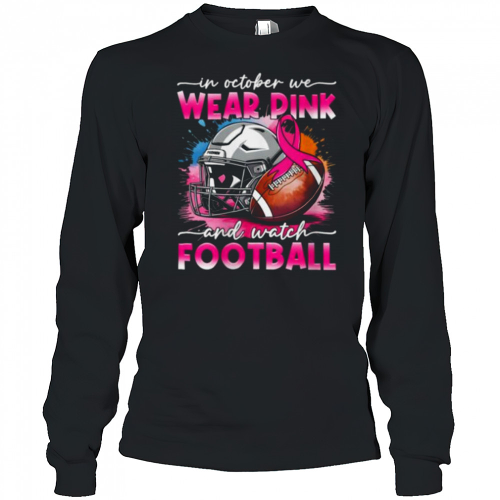 October Wear Pink Watch Football Breast Cancer Awareness Shirt Long Sleeved