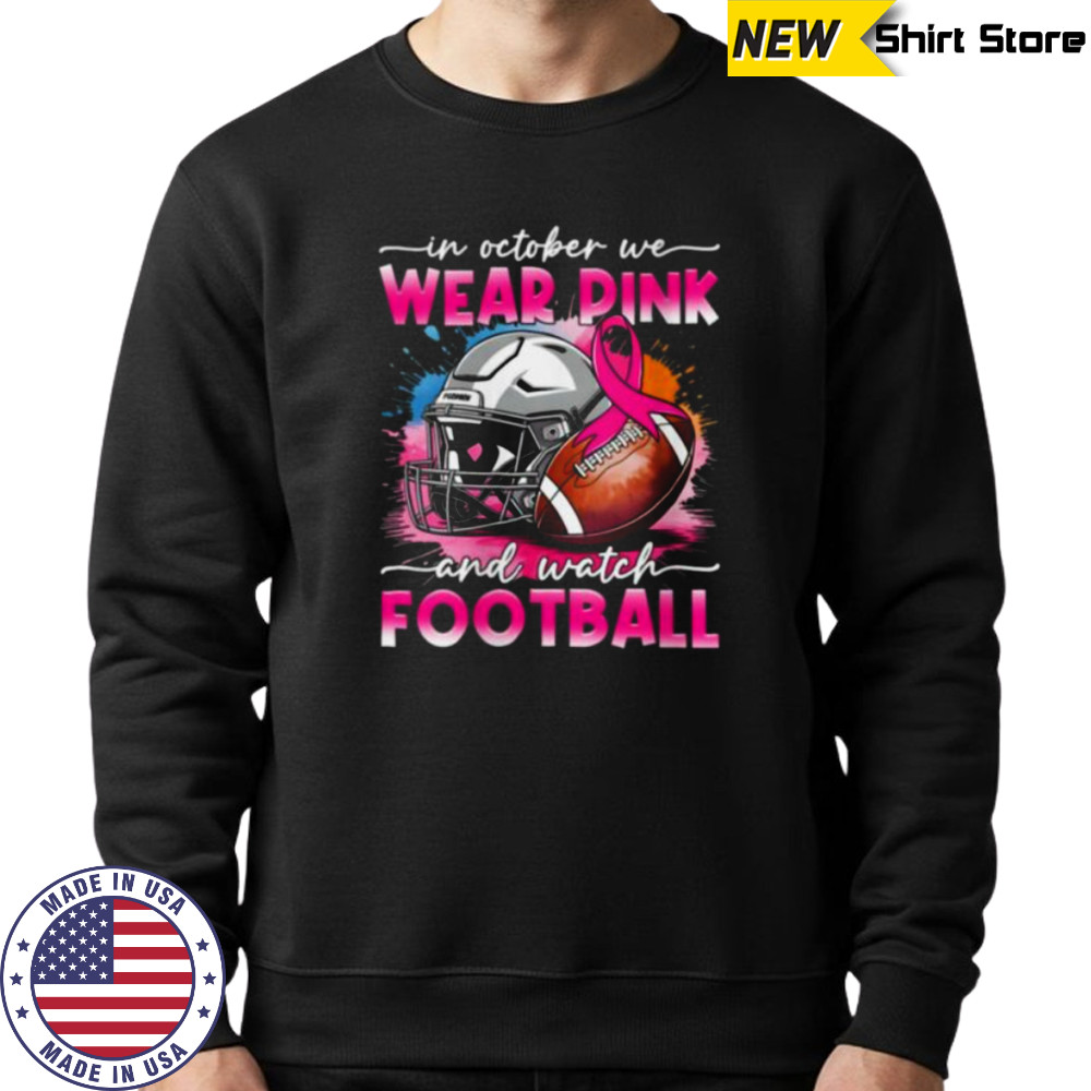 October Wear Pink Watch Football Breast Cancer Awareness Shirt Hoodie