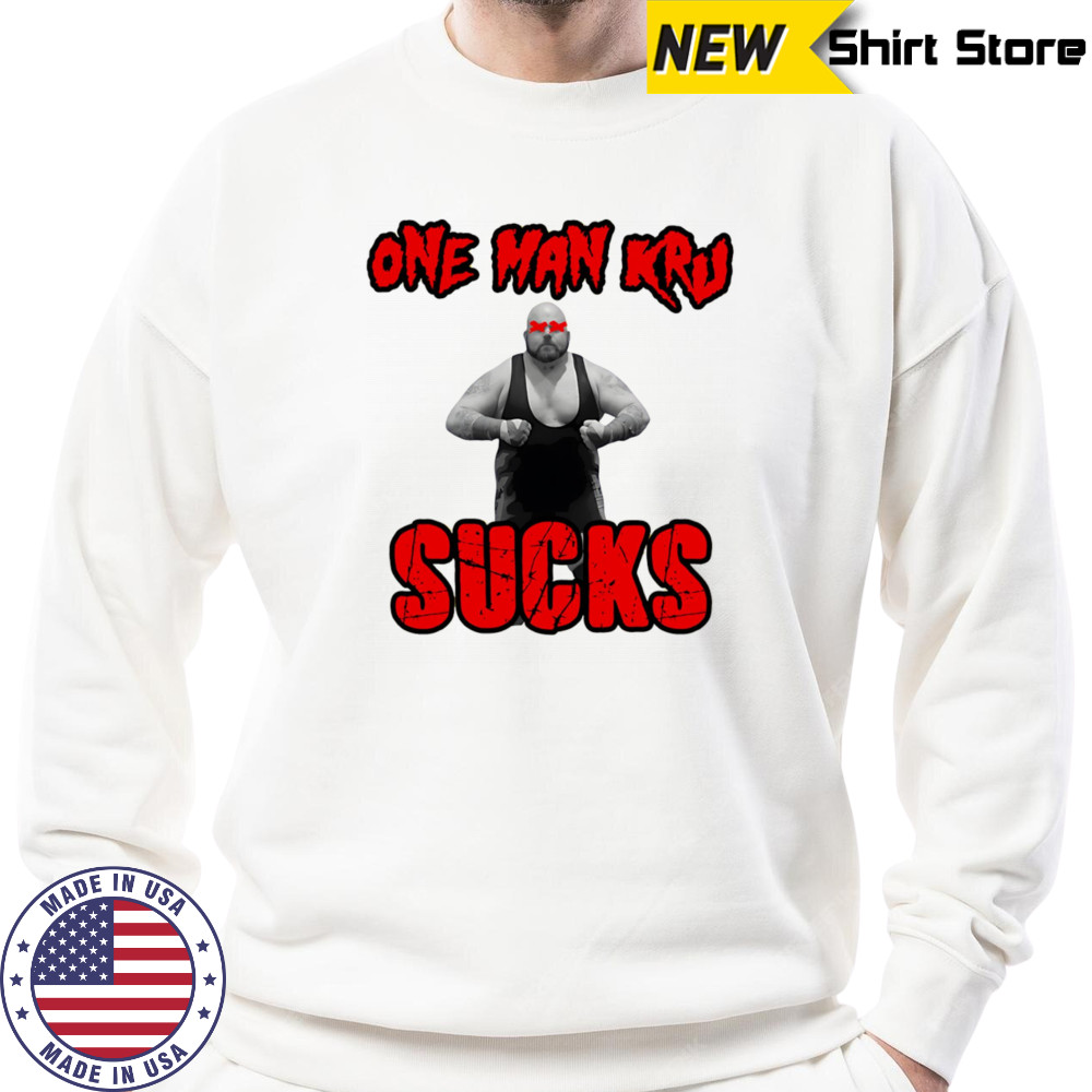 One Man Kru Sucks shirt Hoodie