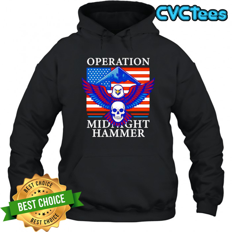 Operation midnight hammer eagle American flag shirt Hoodie