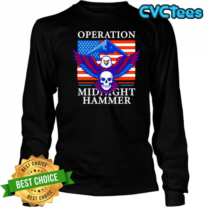Operation midnight hammer eagle American flag shirt Long Sleeved