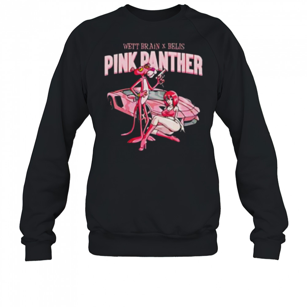 Pink Panther Wett Brain and Belly shirt Sweatshirt