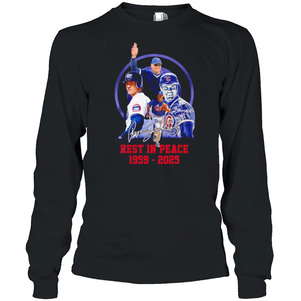 Rest in peace Ryne Sandberg 1959 2025 shirt Long Sleeved