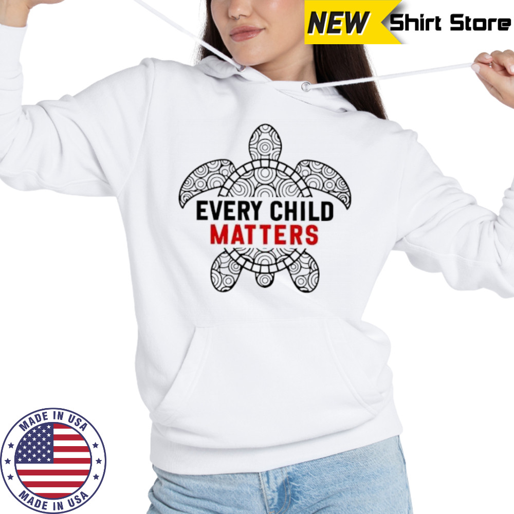 Sea Turtle Every Child Matters shirt Sweatshirt