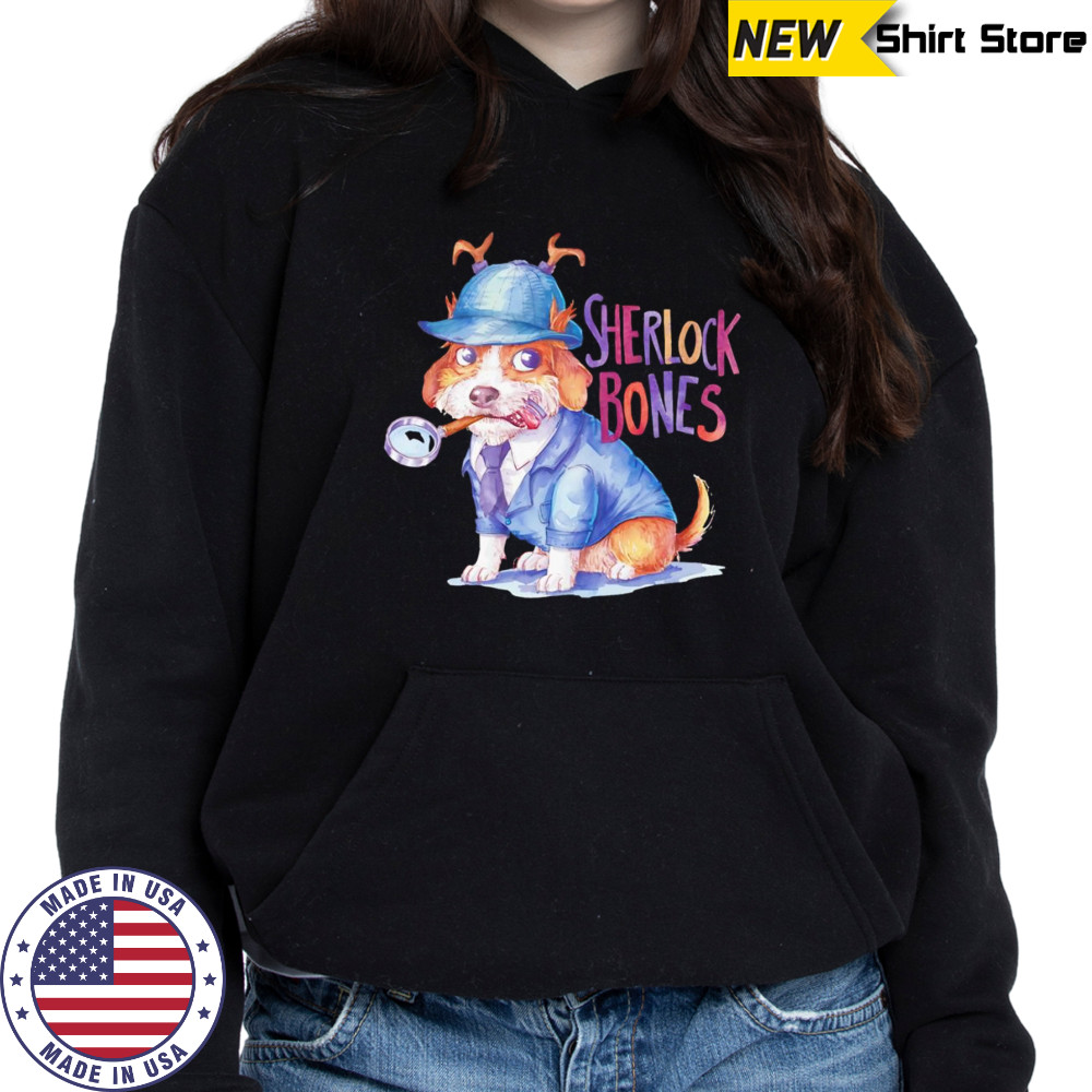 Sherlock bones Detective Dog shirt Sweatshirt
