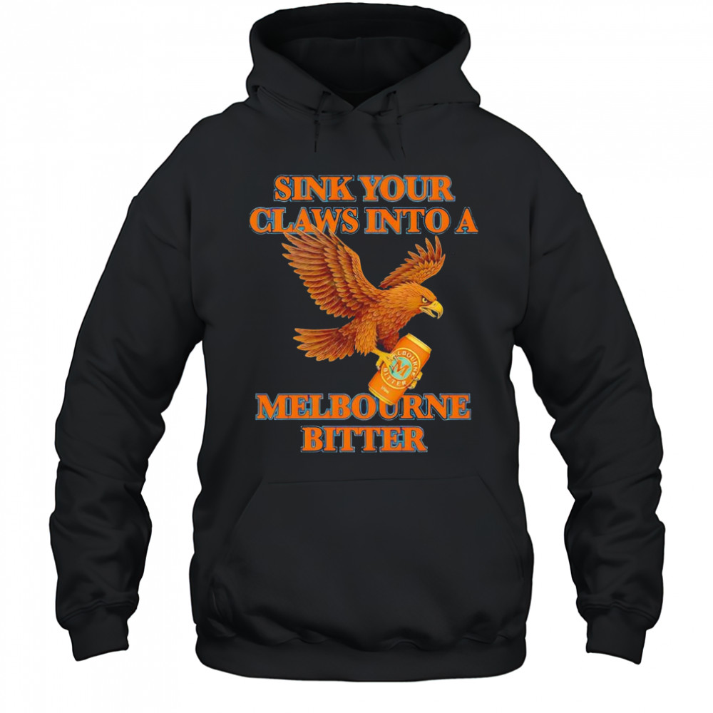 Sink your claws into a Melbourne bitter shirt Hoodie