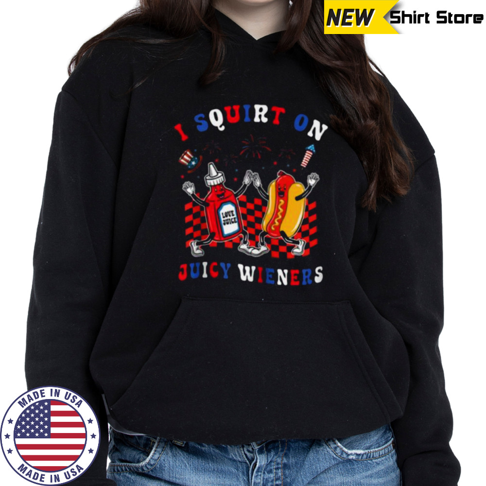 Squirt On Juicy Wieners 4th Of July Hotdog Sarcastic Zip Shirt Sweatshirt