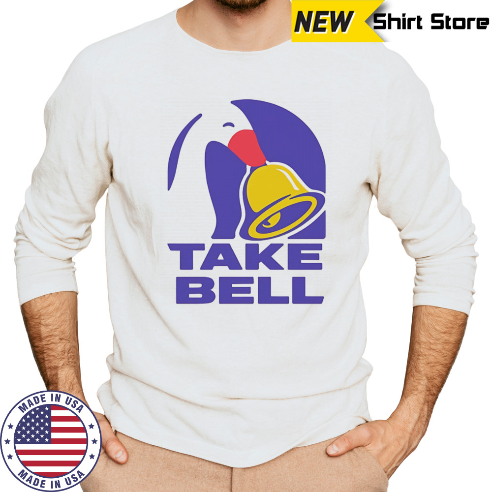 Take bell Taco Bell shirt Long Sleeved