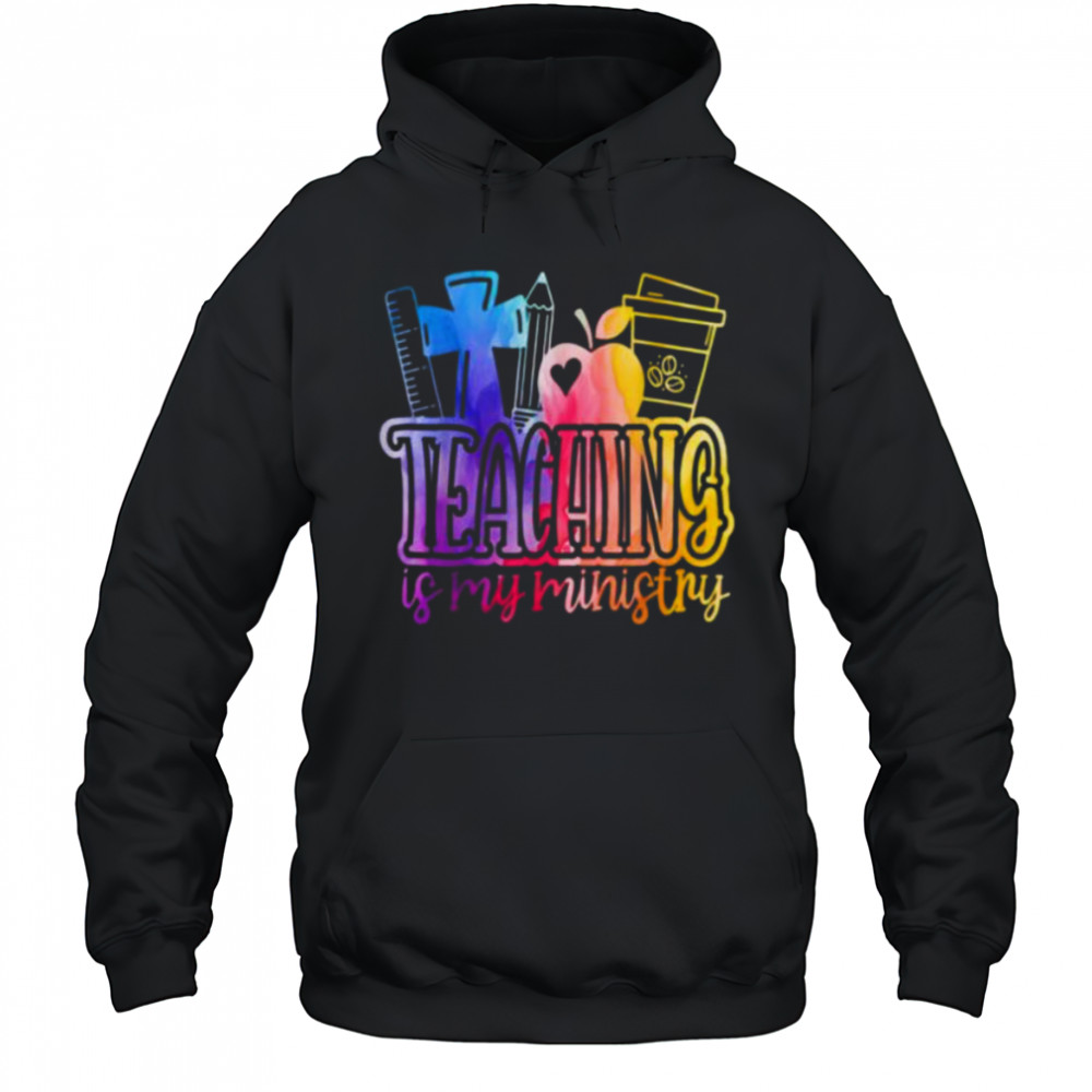 Teaching Is My Ministry Flower Jesus Christian Teacher Shirt Hoodie
