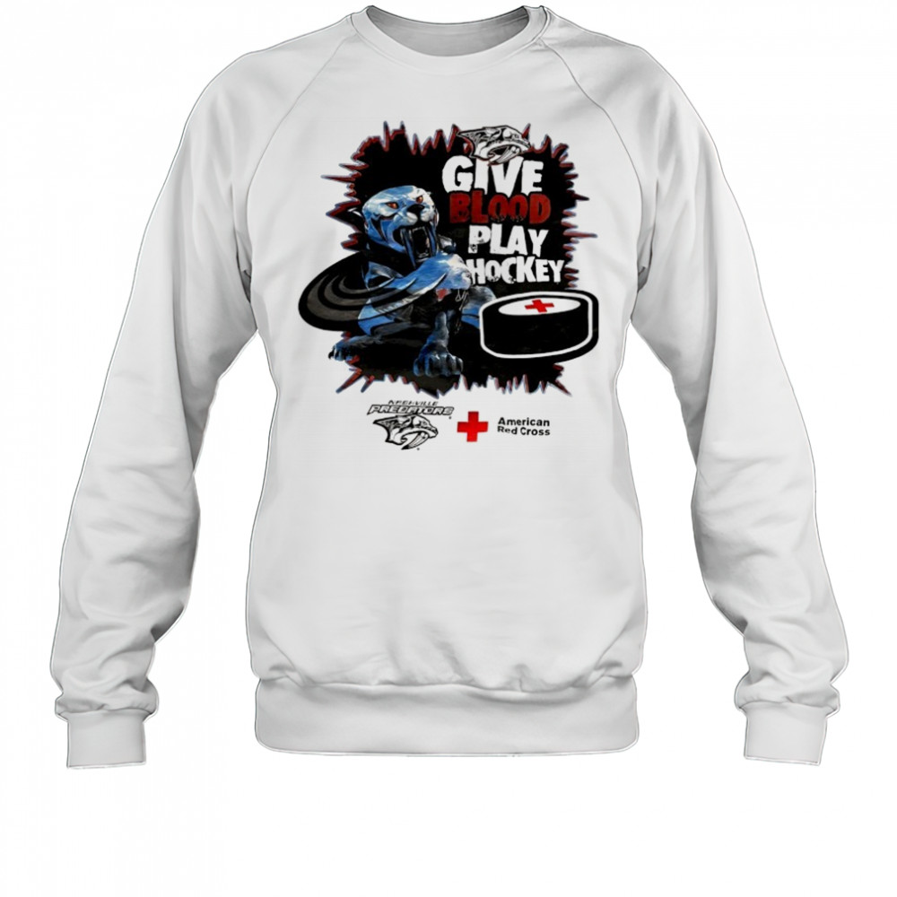 Tennessee Predators X American Red Cross give blood play hockey shirt Sweatshirt