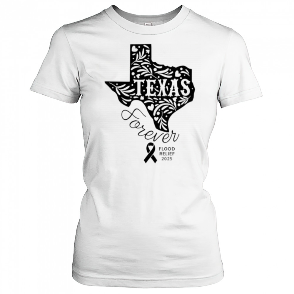 Texas Forever Flood Relief 2025 shirt Women's T-shirt