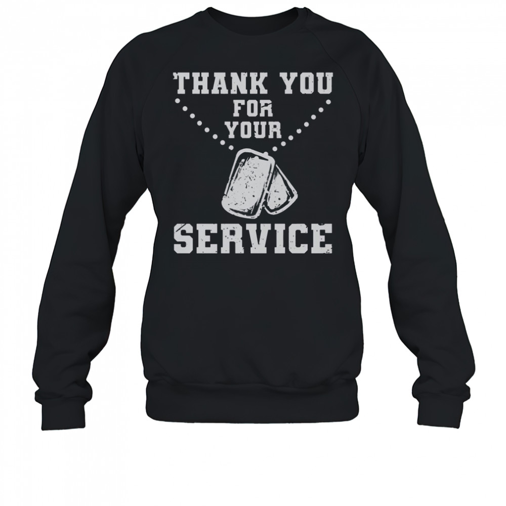 Thank You For Your Service Dog Tag T-Shirt Sweatshirt