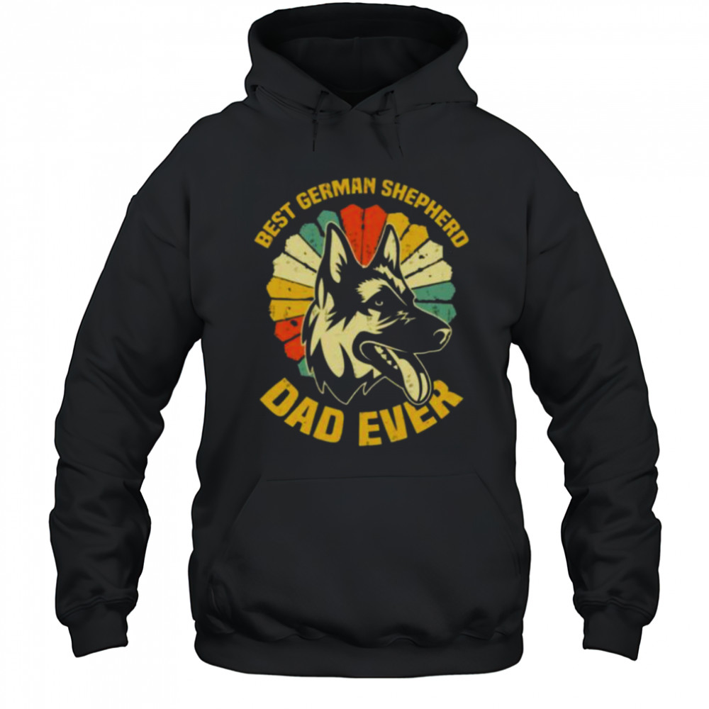 The Best German Shepherd Dad Ever shirt Hoodie