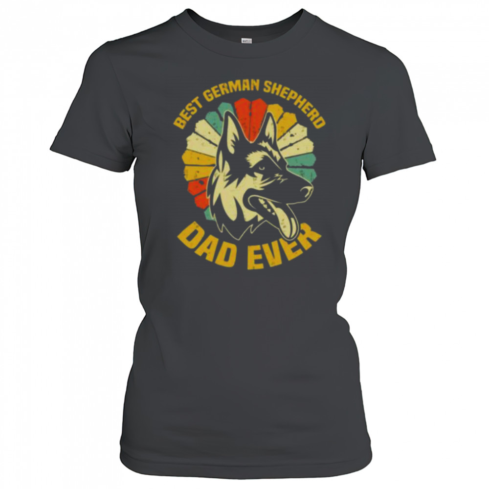 The Best German Shepherd Dad Ever shirt Women's T-shirt