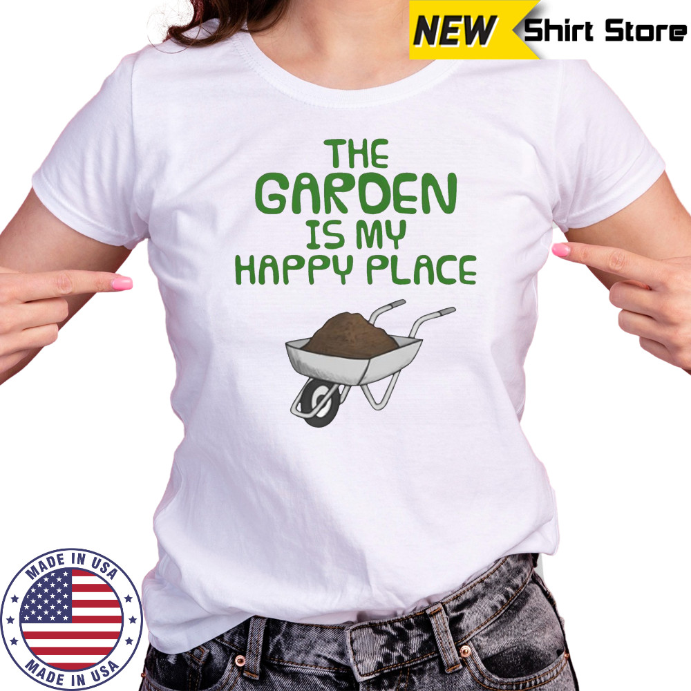 The Garden Is My Happy Place Gardening Wheelbarrow T-Shirt Women's T-shirt