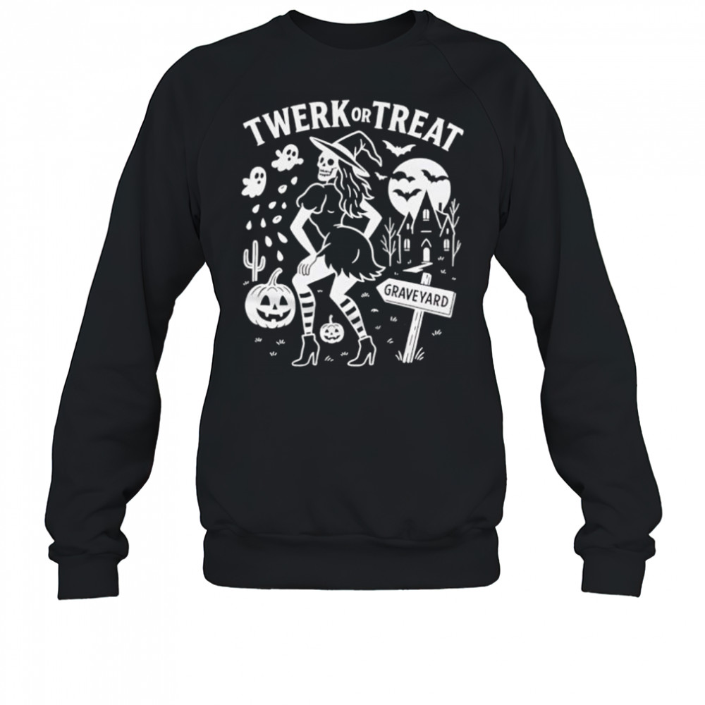 Twerk Or Treat Graveyard shirt Sweatshirt